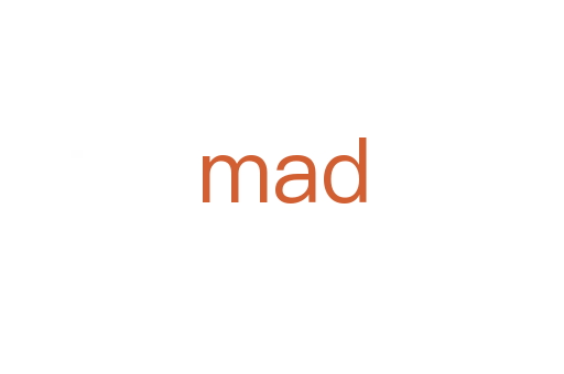 mad