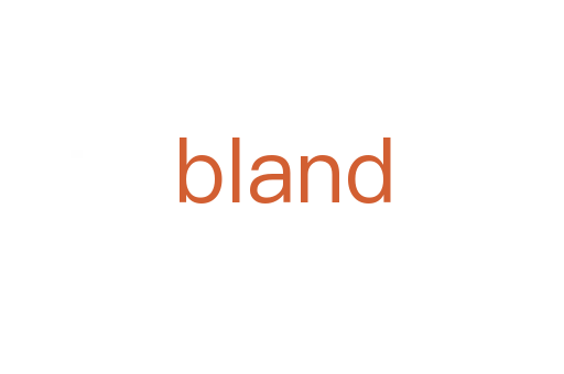 bland
