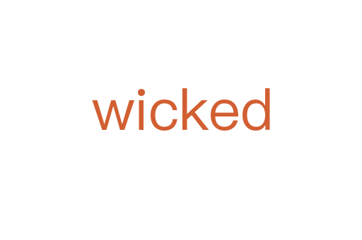 wicked
