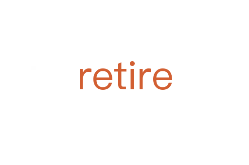 retire