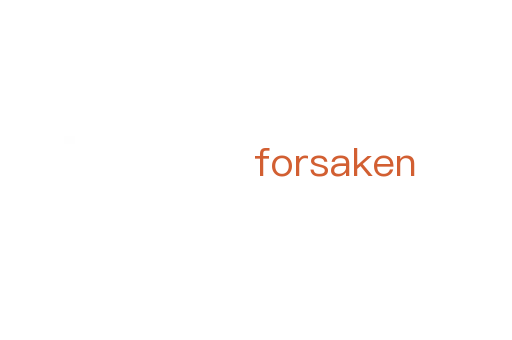 forsaken