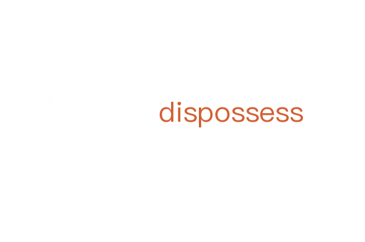 dispossess
