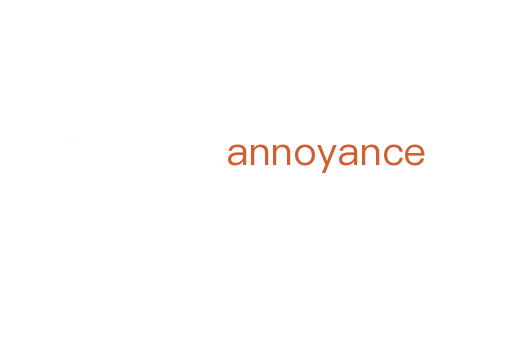 annoyance