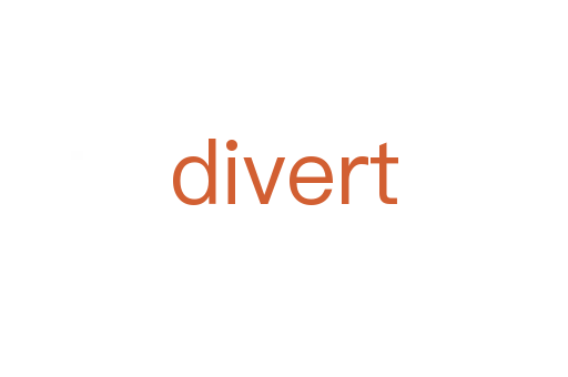 divert