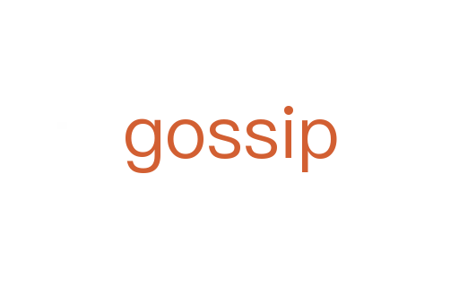 gossip