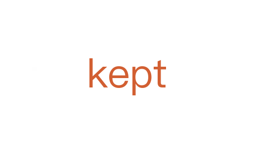 kept