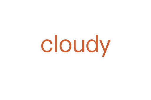 cloudy