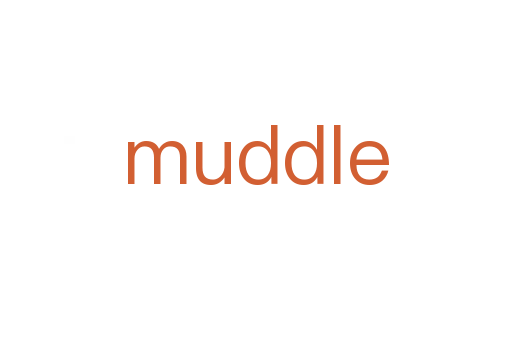 muddle
