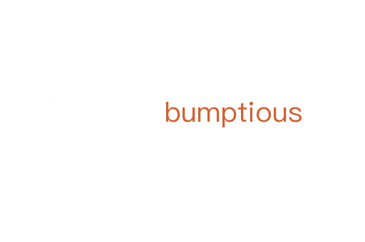bumptious
