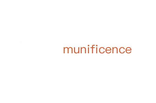 munificence