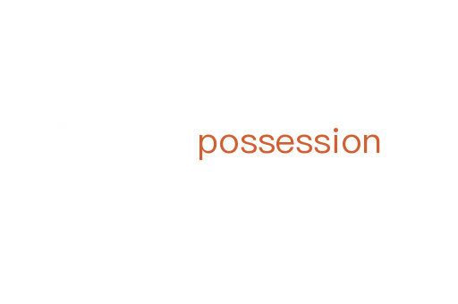 possession