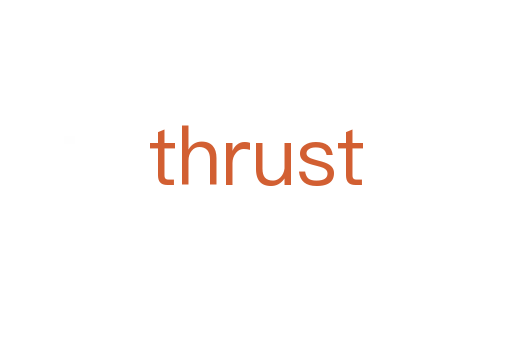 thrust