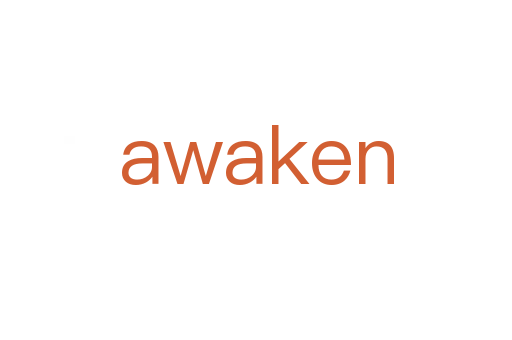 awaken