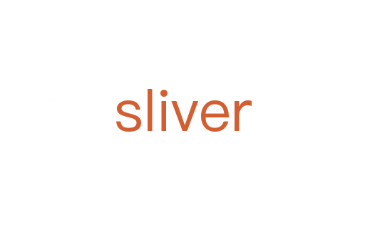 sliver