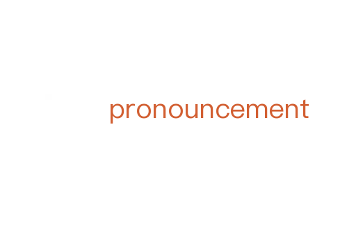 pronouncement