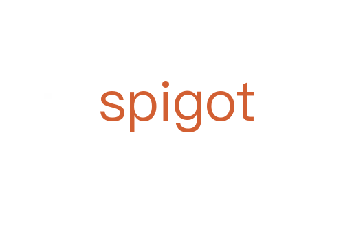 spigot