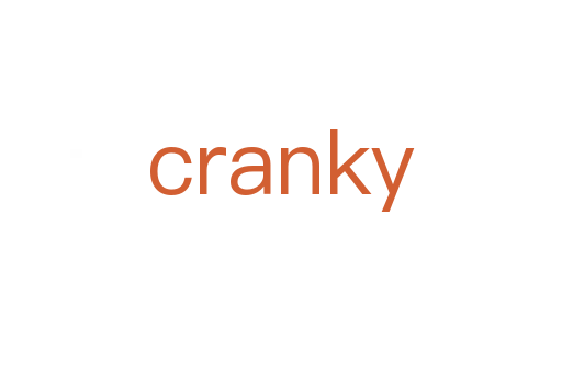 cranky