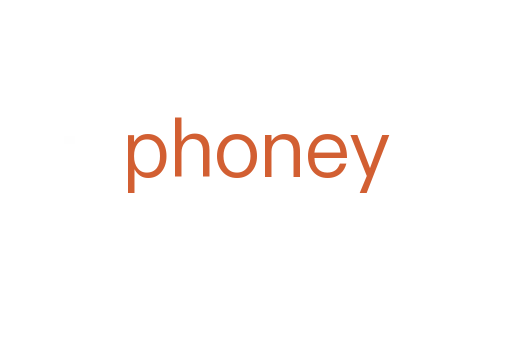 phoney