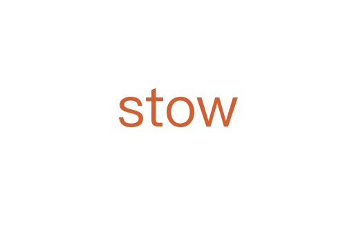 stow