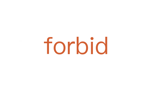 forbid