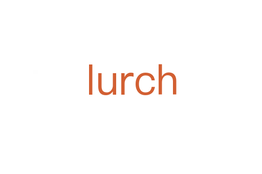 lurch