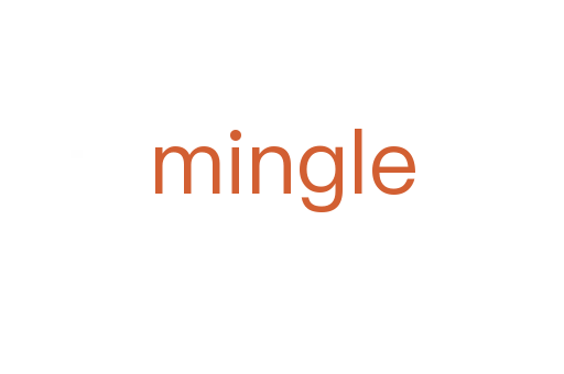 mingle