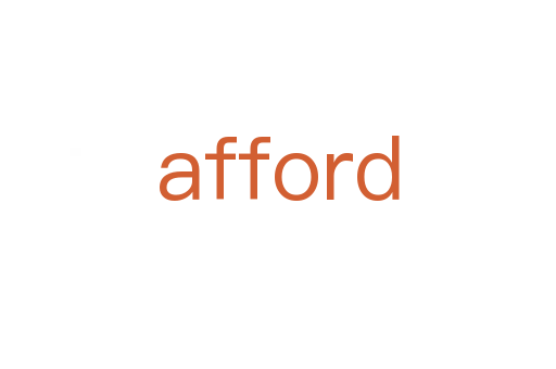 afford