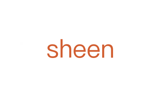 sheen