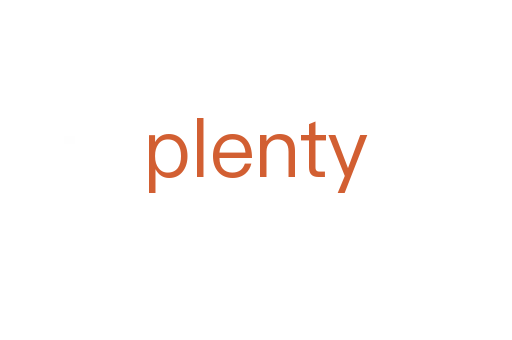 plenty