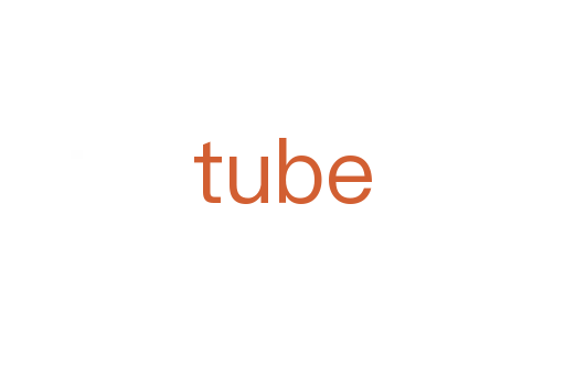 tube