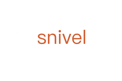 snivel